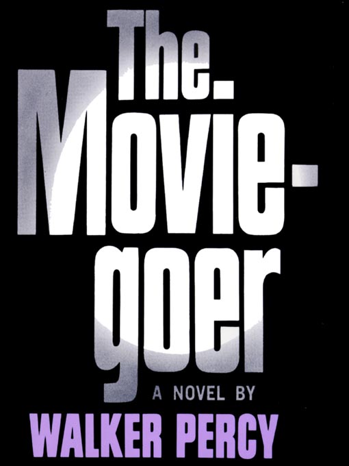 Title details for The Moviegoer by Walker Percy - Available